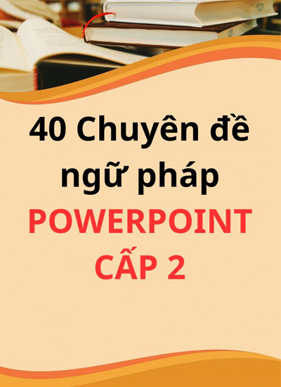 40 Chuyen de ngu phap POWERPOINT CAP 2