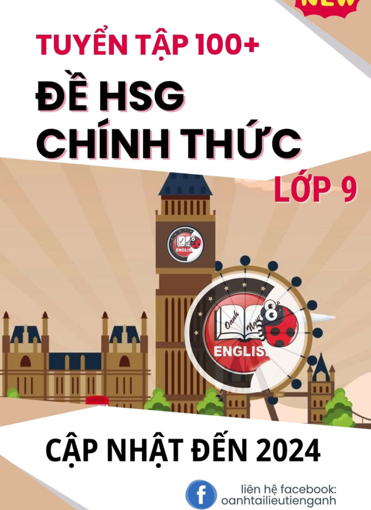 Tuyển tập 100 đề tiếng Anh học sinh giỏi lớp 9