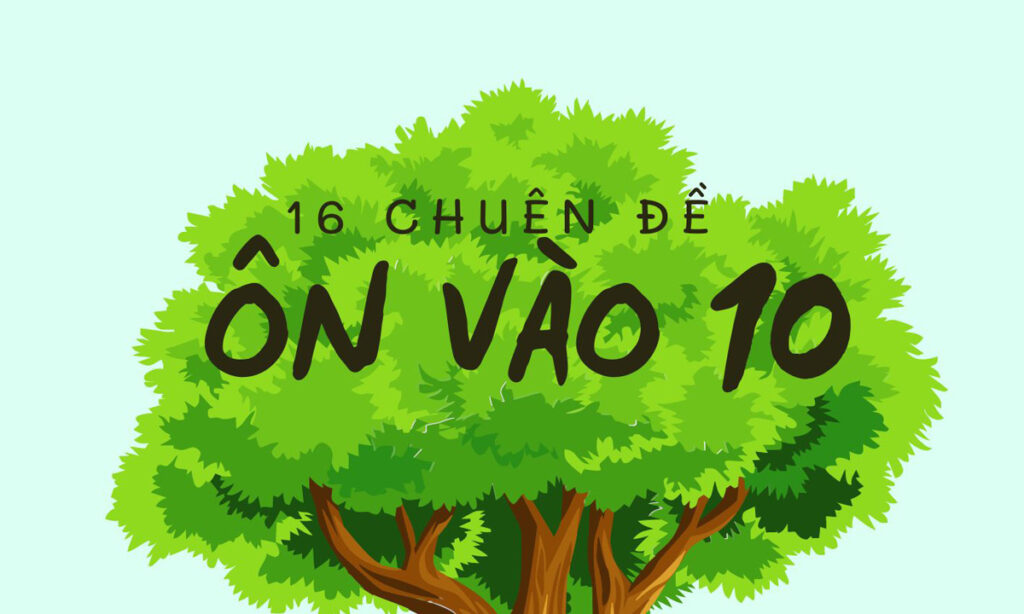 16 chuyên đề luyện thi vào lớp 10 môn tiếng Anh