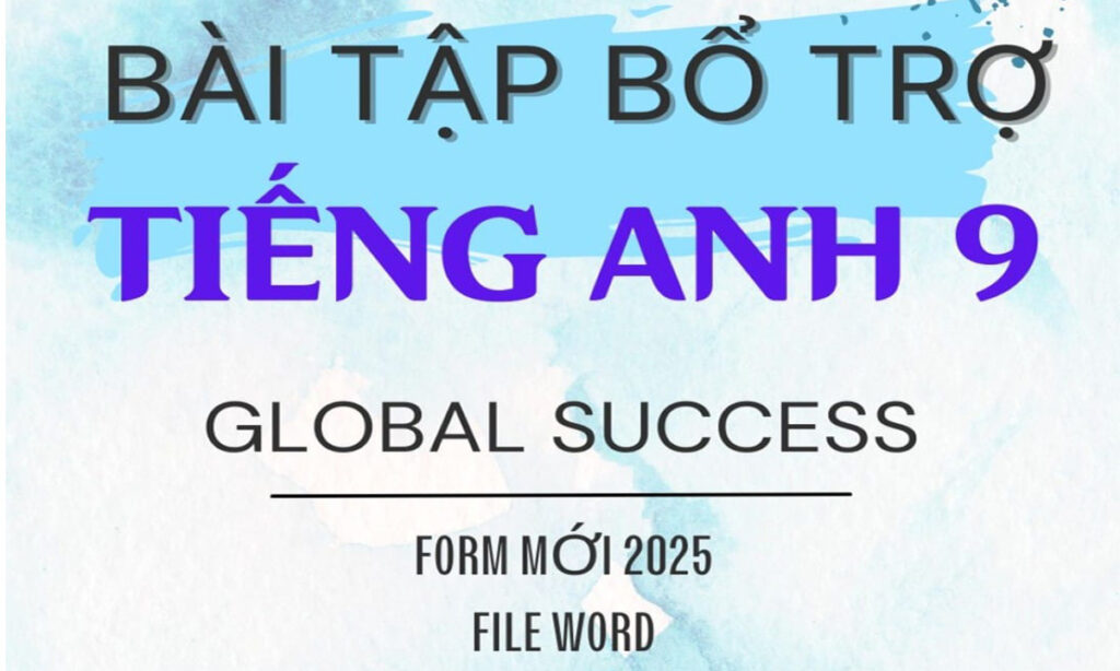 Bài tập bổ trợ Tiếng Anh 9 Global Success