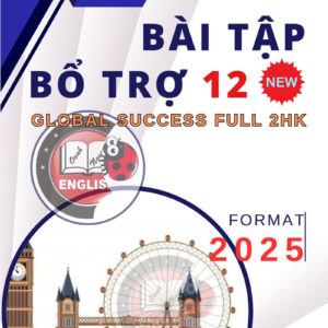 Bài Tập Bổ Trợ Tiếng Anh 12 Global Success