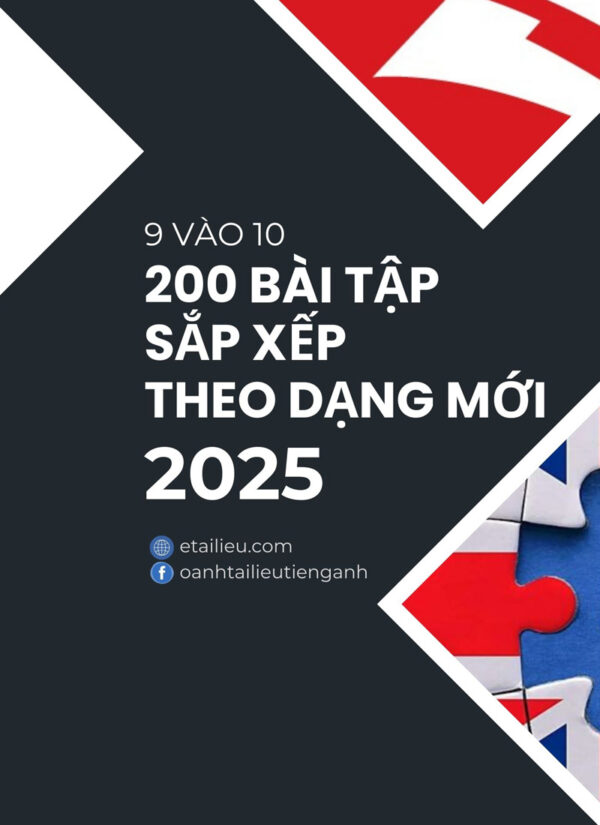 200 bài tập sắp xếp câu theo dạng mới