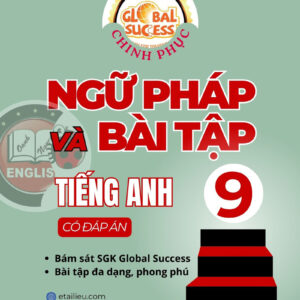 Chinh phục ngữ pháp và bài tập tiếng Anh lớp 9