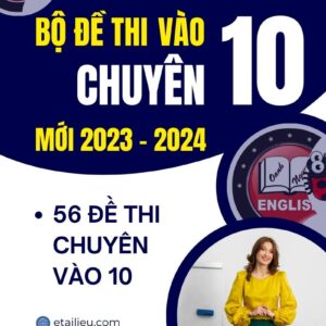 Bộ Đề Thi Vào 10 Chuyên Anh