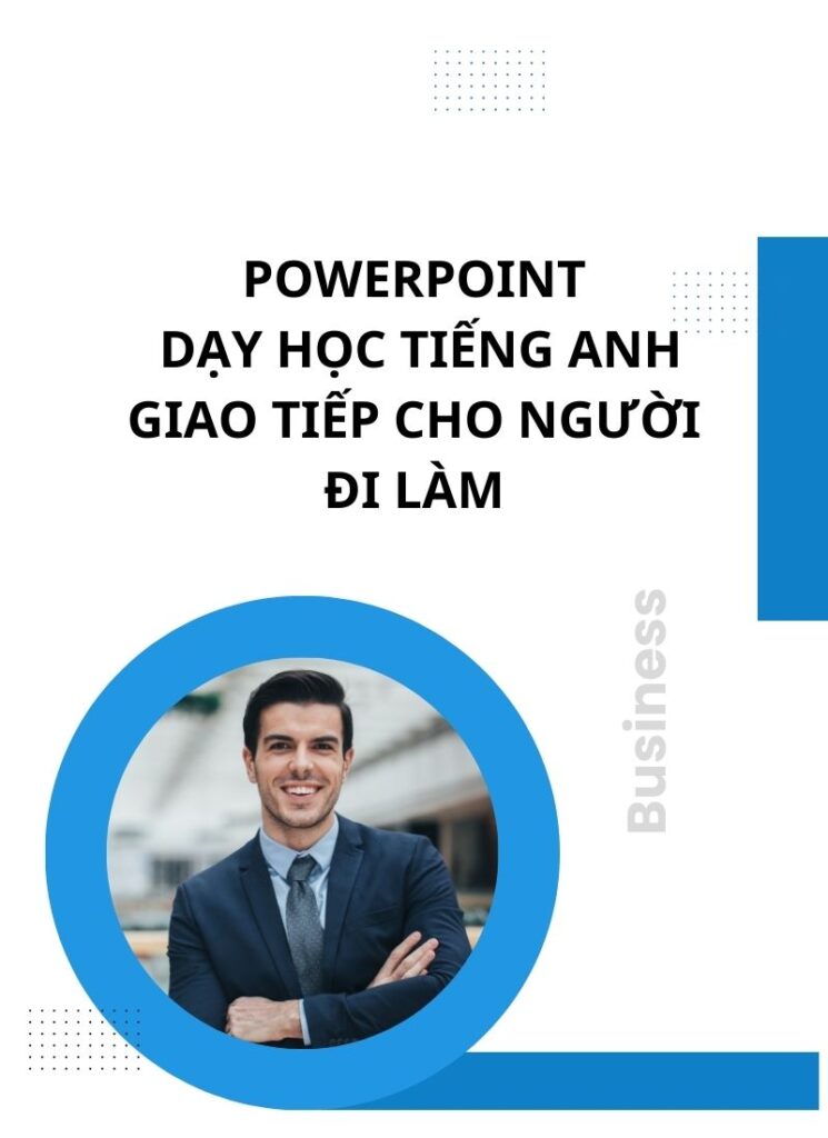 Powerpoint Tiếng Anh Giao Tiếp Cho Người Đi Làm