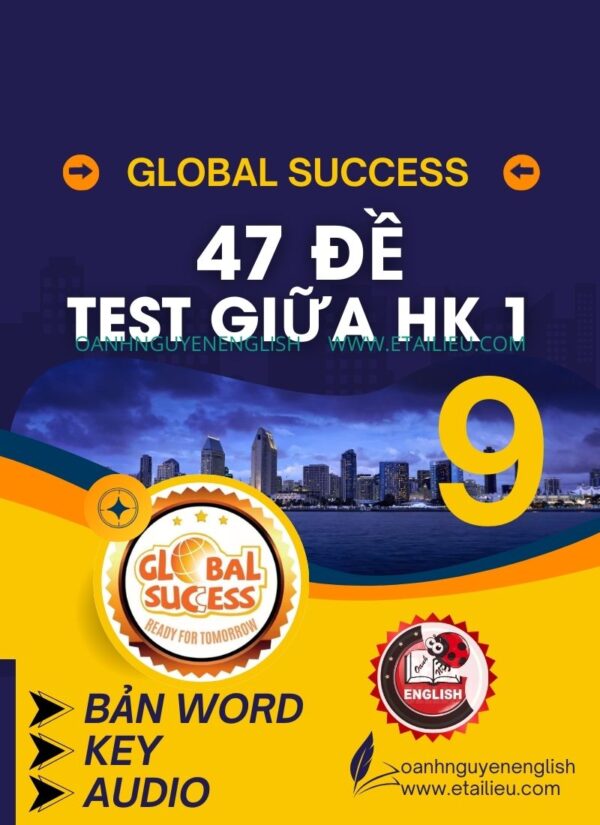 47 Đề Kiểm Tra Giữa Học Kỳ 1 Global Success Lớp 9