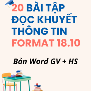 20 Bài Tập Đọc Khuyết Thông Tin Mới Nhất