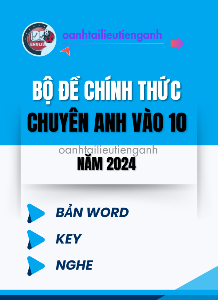 Bộ Đề Chính Thức Chuyên Anh Vào 10