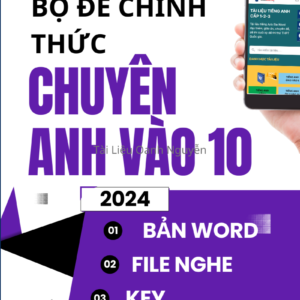 Bộ đề chính Thức chuyên Anh Vào 10