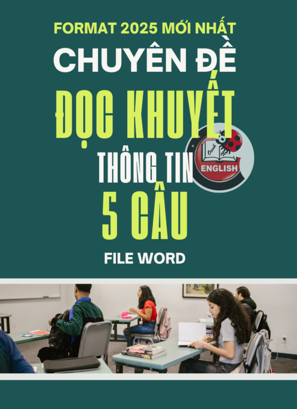 Chuyên Đề Đọc Khuyết Thông Tin 5 Câu