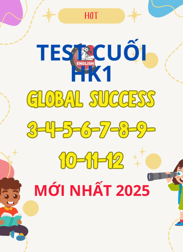 Test Cuối HK1 Global Success 3 4 5 6 7 8 9 10 11 12