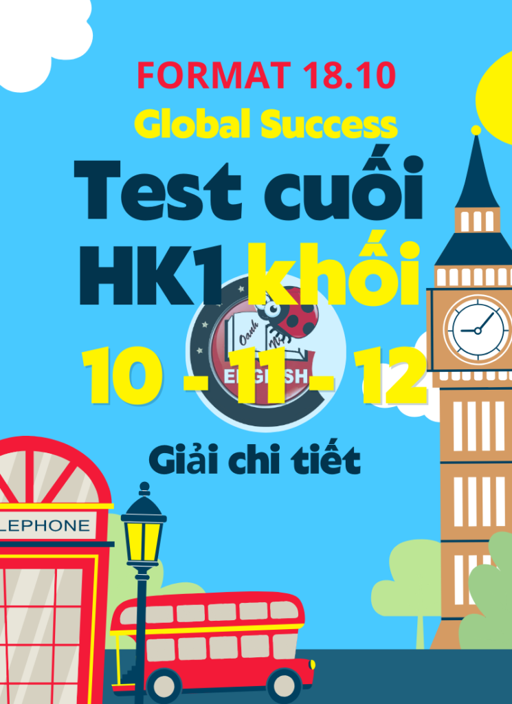 Test Cuối HK1 Global Success Khối 10 11 12