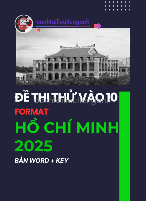 Đề Thi Thử Vào 10 Chuẩn Cấu Trúc Hồ Chí Minh 2025